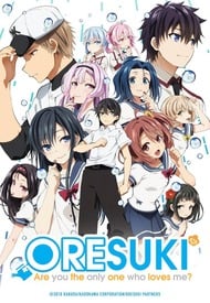  ORESUKI: Are you the only one who loves me? Ore-tachi no Game Set 