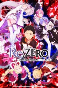 Re:ZERO: Starting Life in Another World