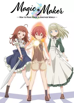 Magic Maker: How to Make Magic in Another World
