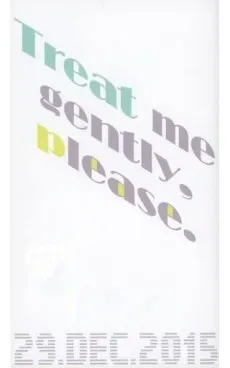 Treat me gently, please. cover
