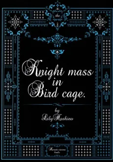 Knight mass in Bird cage. cover