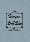 The Romance of Deep Blue cover