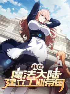 I Dominate a Magical Continent with an Industrial Revolution cover