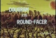 DOUGRAM vs ROUND-FACER cover