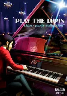 Play the Lupin: Clips x Parts Collection cover