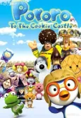 Pororo to the Cookie Castle cover