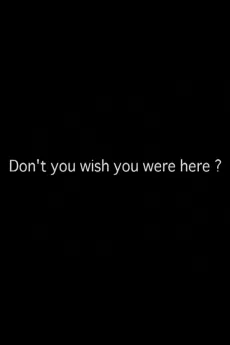 Don’t you wish you were here? cover