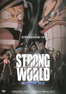 ONE PIECE FILM: STRONG WORLD - EPISODE:0 cover