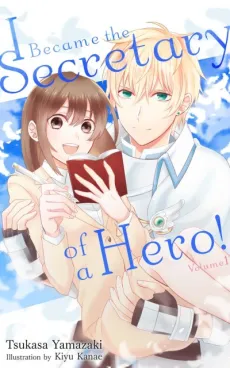 I Became the Secretary of a Hero! cover