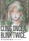 CLING ONCE, BLINK TWICE. cover