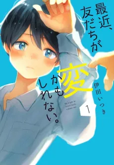 Saikin, Tomodachi ga Hen kamo Shirenai. cover
